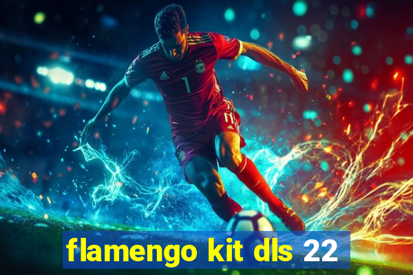 flamengo kit dls 22